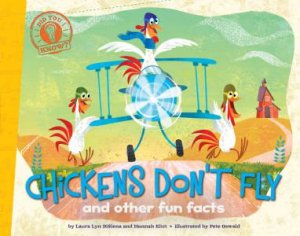 Did You Know: Chickens Don't Fly by Laura Lyn DiSiena & Hannah Eliot