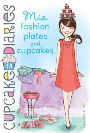 Mia: Fashion Plates and Cupcakes by Coco Simon