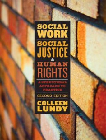 Social Work, Social Justice, and Human Rights by Colleen Lundy