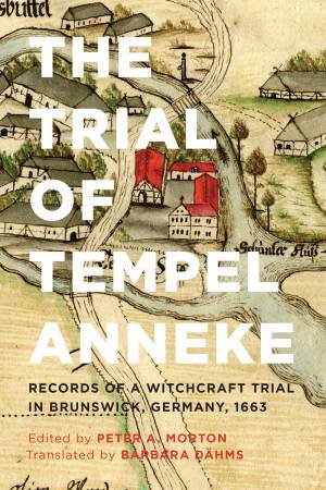 Trial of Tempel Anneke by Peter A. Morton & Barbara Dhms