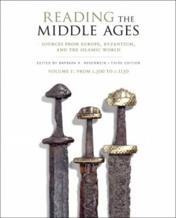 Reading The Middle Ages Volume I by Barbara H. Rosenwein