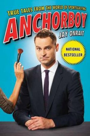 Anchorboy by Jay Onrait