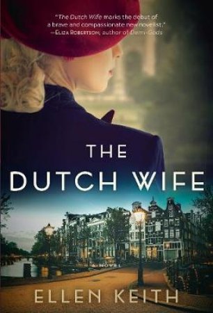 The Dutch Wife by Ellen Keith