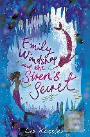 Emily Windsnap and the Siren's Secret by Liz Kessler