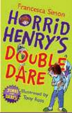 Horrid Henry's Double Dare by Francesca Simon