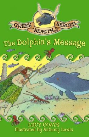 The Dolphin's Message by Lucy Coats