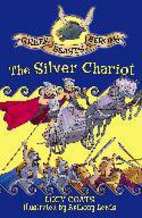 The Silver Chariot by Lucy Coats