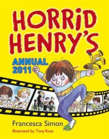 Horrid Henry Annual 2011 by Francesca Simon