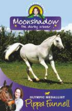 Moonshadow by Pippa Funnell