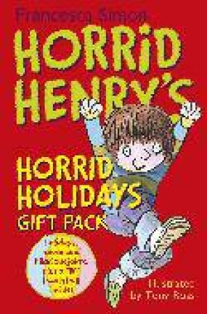 Horrid Henry: Horrid Henry's Horrid Holidays Gift Pack by Francesca Simon