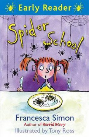 Early Reader: Spider School by Francesca Simon