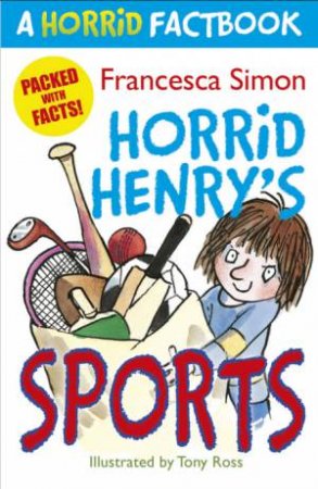 A Horrid Factbook: Horrid Henry's Sports by Francesca Simon