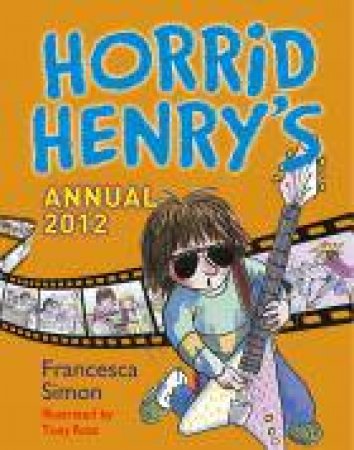 Horrid Henry Annual 2012 by Francesca Simon