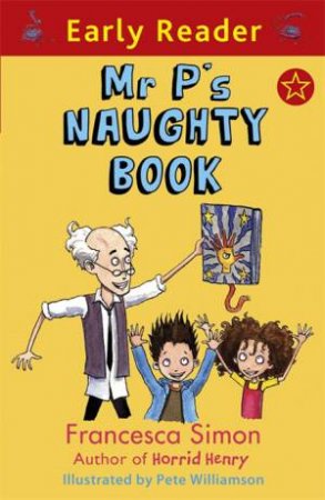 Mr P's Naughty Book by Francesca Simon