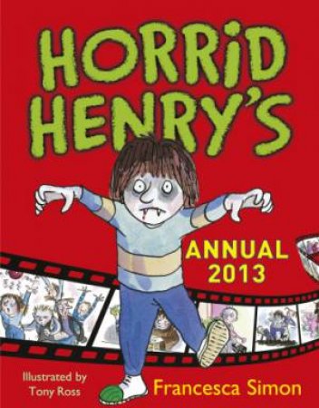 Horrid Henry Annual 2013 by Francesca Simon