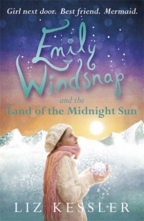 Emily Windsnap and the Land of the Midnight Sun by Liz Kessler