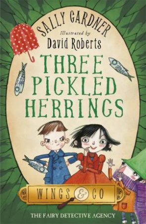 Three Pickled Herrings by Sally Gardner