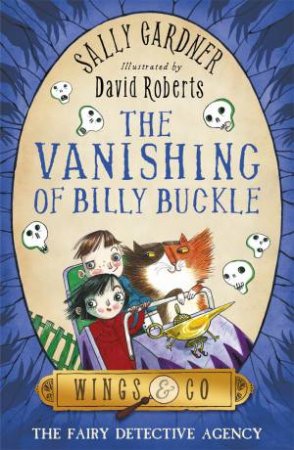 The Vanishing of Billy Buckle by Sally Gardner