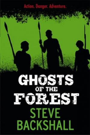 Ghosts of the Forest by Steve Backshall