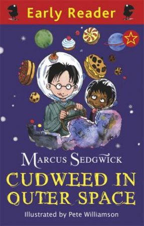 Cudweed in Outer Space (Early Reader) by Marcus Sedgwick