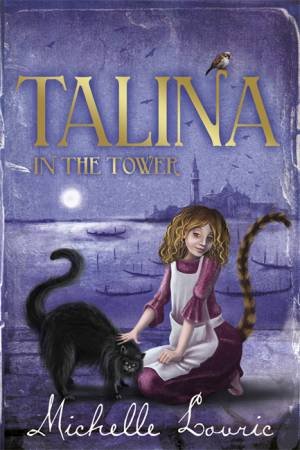 Talina in the Tower by Michelle Lovric