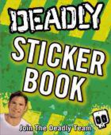 Deadly Sticker Book by Steve Backshall