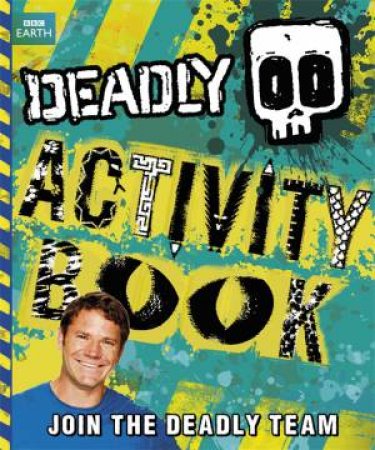 Deadly Activity Book by Steve Backshall