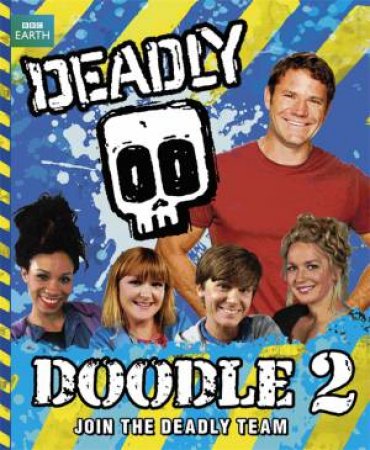 Deadly Doodle Book 2 by Steve Backshall