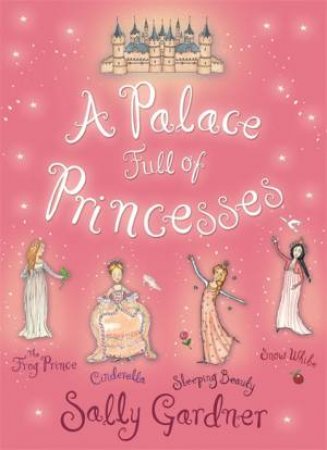 A Palace Full of Princesses by Sally Gardner