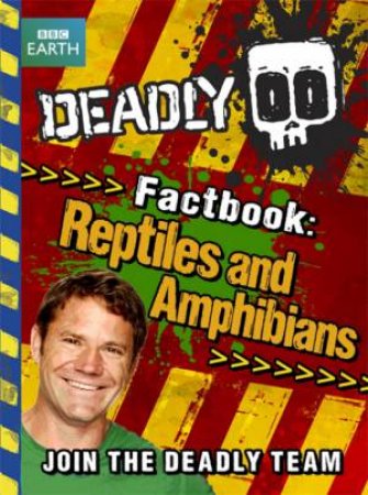 Reptiles and Amphibians by Steve Backshall