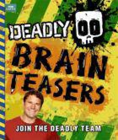 Deadly Brain Teasers by Steve Backshall