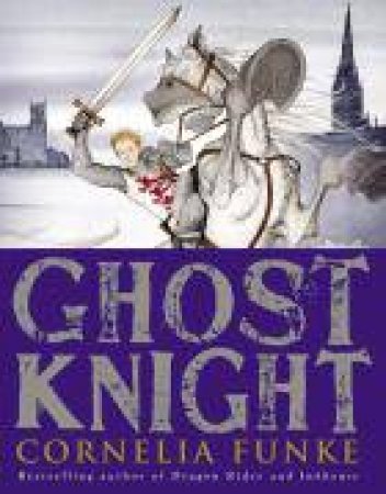 Ghost Knight by Cornelia Funke