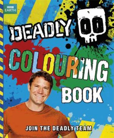 Deadly Colouring Book by Steve Backshall