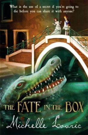 The Fate in the Box by Michelle Lovric