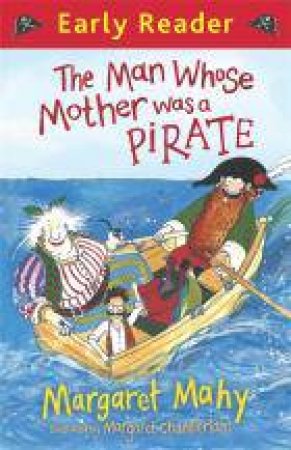 The Man Whose Mother Was a Pirate by Margaret Mahy