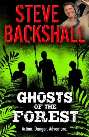 Ghosts Of The Forest by Steve Backshall