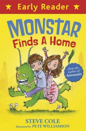 Early Reader: Monstar Finds a Home by Steve Cole