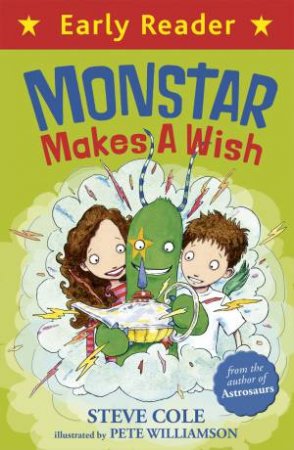 Monstar Makes a Wish by Steve Cole