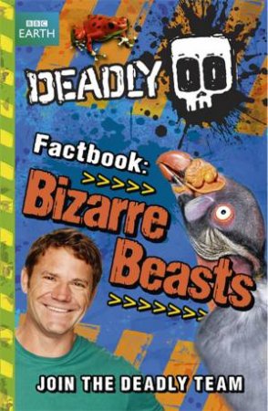 Bizarre Beasts by Steve Backshall