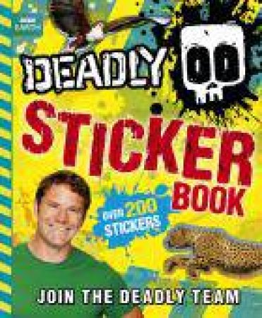 Deadly Sticker Book by Steve Backshall