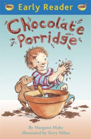 Chocolate Porridge by Margaret Mahy