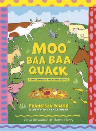 Moo Baa Baa Quack by Francesca Simon