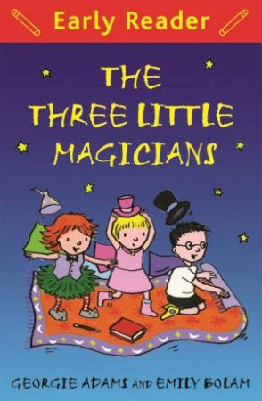 Early Reader: The Three Little Magicians by Georgie Adams