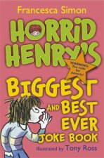 Horrid Henry Horrid Henrys Biggest and Best Ever Joke Book 3in1