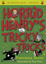 Horrid Henry Horrid Henrys Tricky Tricks