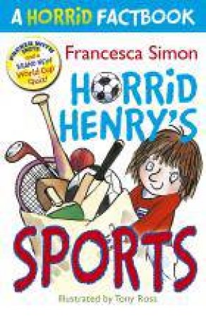 A Horrid Factbook: Horrid Henry Sports by Francesca Simon