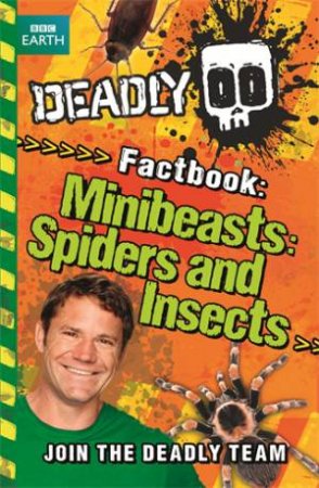 Minibeasts, Spiders and Insects by Steve Backshall