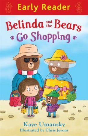 Early Reader: Belinda And The Bears Go Shopping by Kaye Umansky