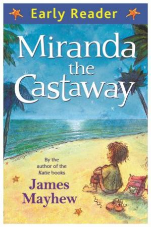 Early Reader: Miranda the Castaway by James Mayhew