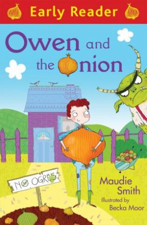 Early Reader: Red: Owen and the Onion by Maudie Smith